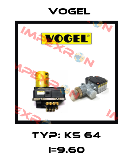 Typ: KS 64 i=9.60 Vogel