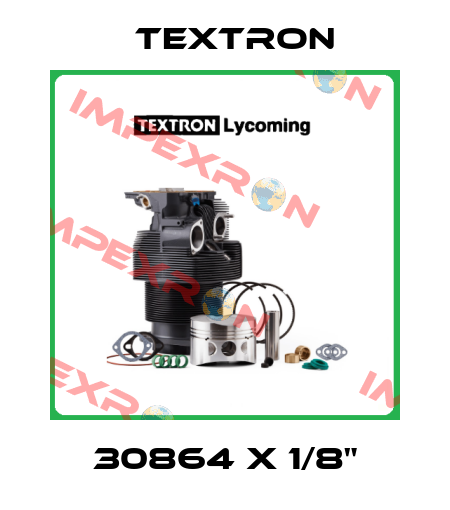 30864 x 1/8" Textron