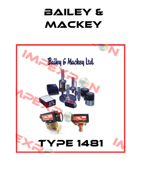 Type 1481 Bailey & Mackey