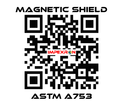 ASTM A753 Magnetic Shield