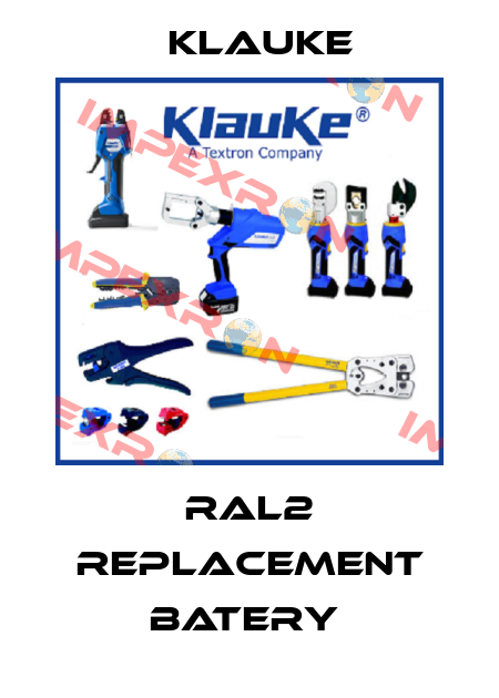 RAL2 replacement batery  Klauke