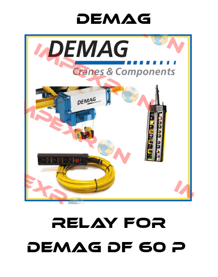RELAY FOR DEMAG DF 60 P  Demag