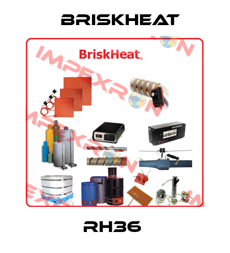 RH36  BriskHeat
