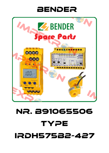 Nr. B91065506 Type IRDH575B2-427 Bender