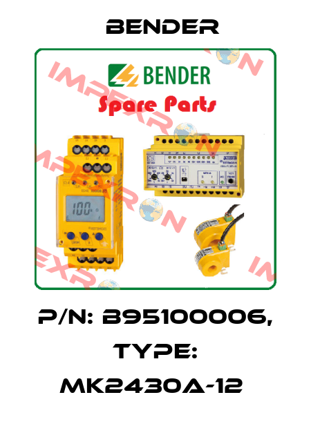 p/n: B95100006, Type: MK2430A-12  Bender