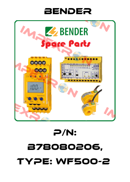 p/n: B78080206, Type: WF500-2  Bender