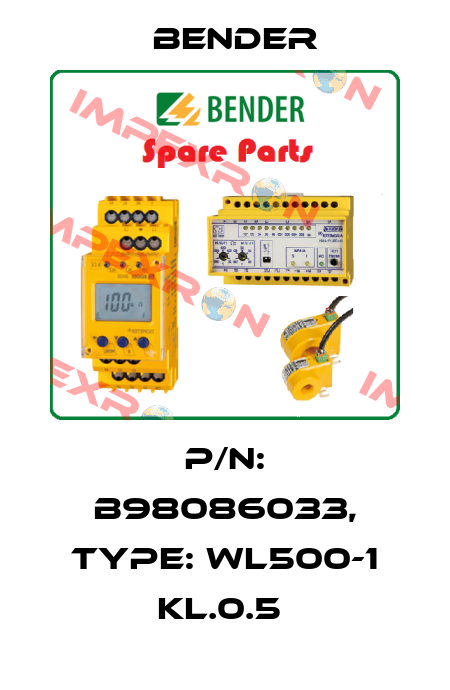 p/n: B98086033, Type: WL500-1 KL.0.5  Bender
