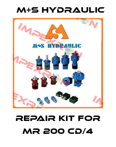 repair kit for MR 200 CD/4 M+S HYDRAULIC