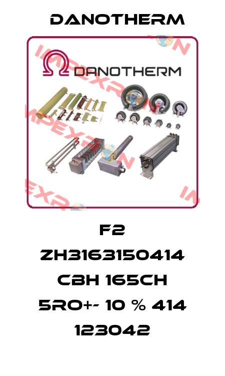 F2 ZH3163150414 CBH 165CH 5RO+- 10 % 414 123042 Danotherm