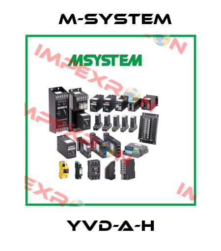 YVD-A-H M-SYSTEM