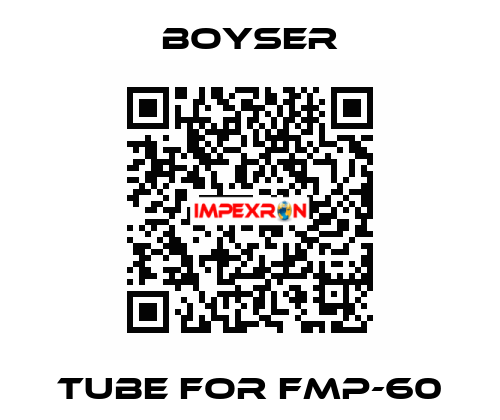 Tube for FMP-60 Boyser