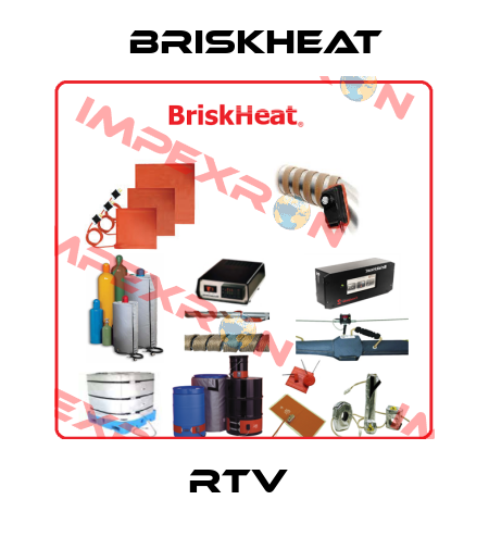 RTV  BriskHeat