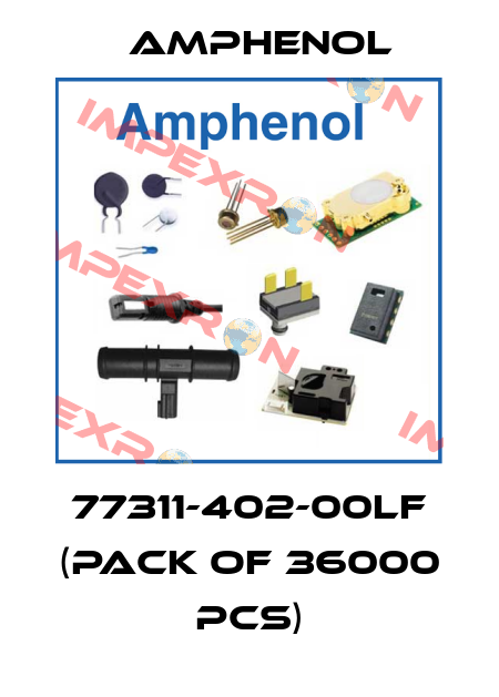 77311-402-00LF (pack of 36000 pcs) Amphenol