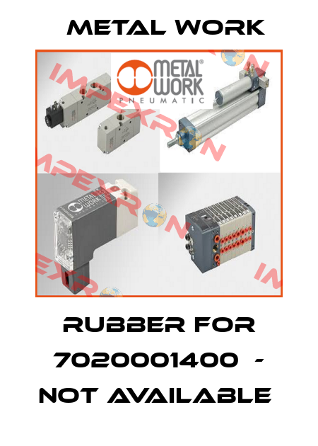 RUBBER FOR 7020001400  - NOT AVAILABLE  Metal Work
