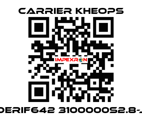DERIF642 3100000S2.8-J Carrier Kheops