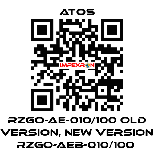 RZGO-AE-010/100 old version, new version RZGO-AEB-010/100  Atos