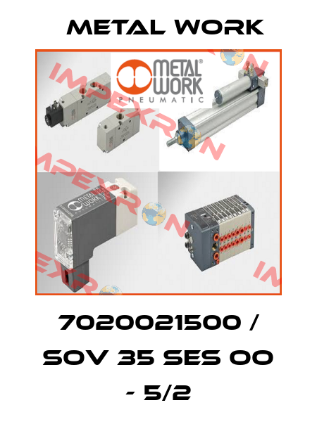 7020021500 / SOV 35 SES OO - 5/2 Metal Work