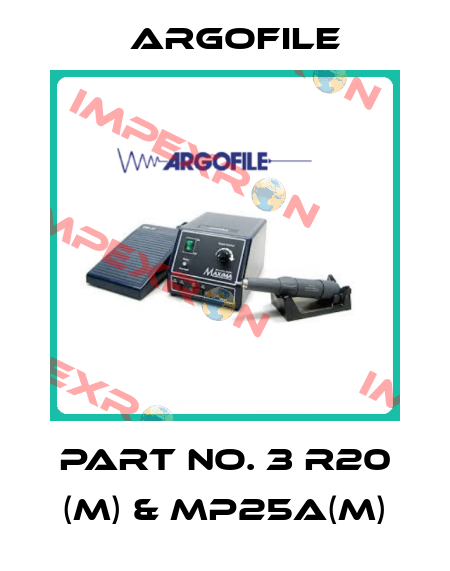 Part No. 3 R20 (M) & MP25A(M) Argofile