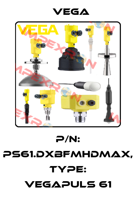 P/N: PS61.DXBFMHDMAX, Type: VEGAPULS 61 Vega