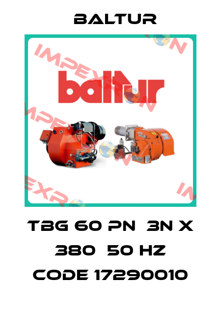 TBG 60 PN  3N x 380  50 Hz code 17290010 Baltur