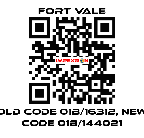 old code 01B/16312, new code 01B/144021 Fort Vale