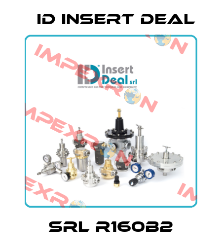 SRL R160B2 ID Insert Deal