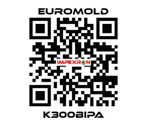 K300BIPA EUROMOLD