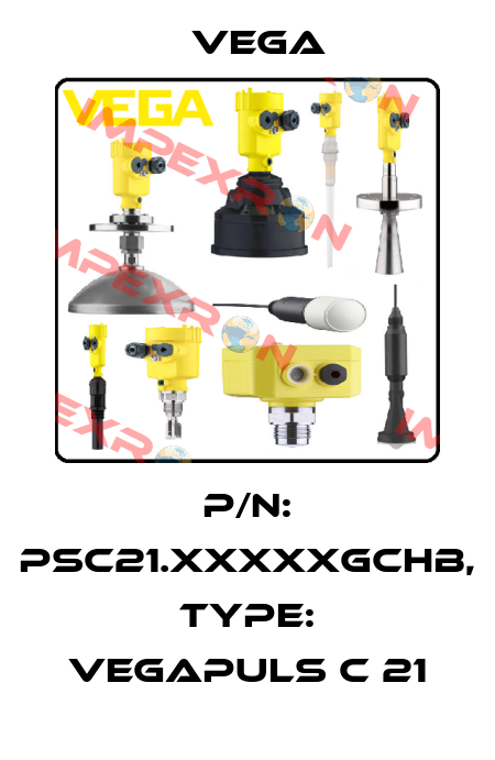 P/N: PSC21.XXXXXGCHB, Type: VEGAPULS C 21 Vega