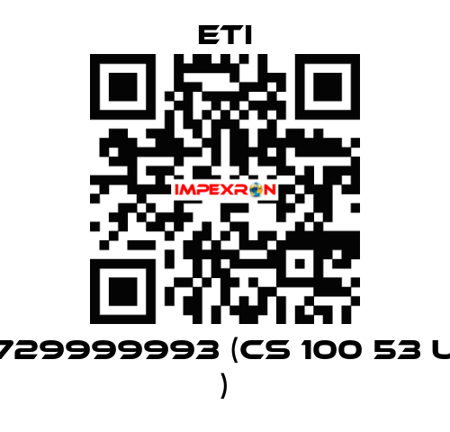 729999993 (CS 100 53 U ) Eti