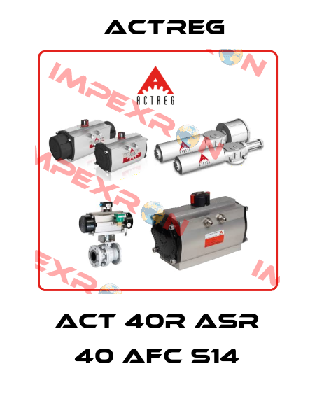 ACT 40R ASR 40 AFC S14 Actreg