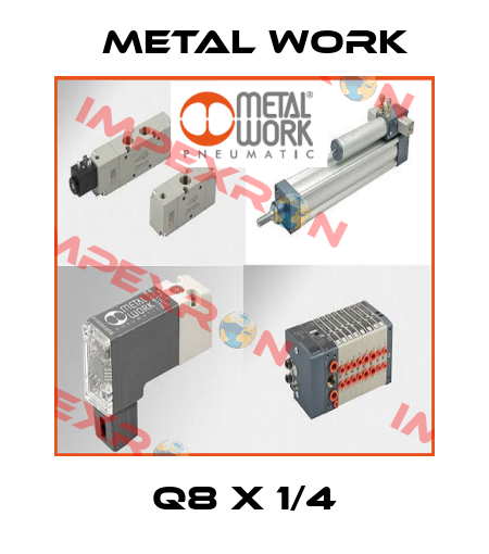 Q8 X 1/4 Metal Work