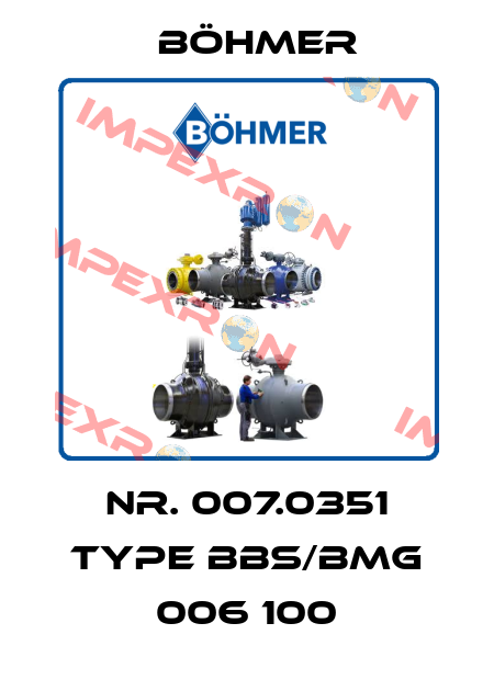 Nr. 007.0351 Type BBS/BMG 006 100 Böhmer
