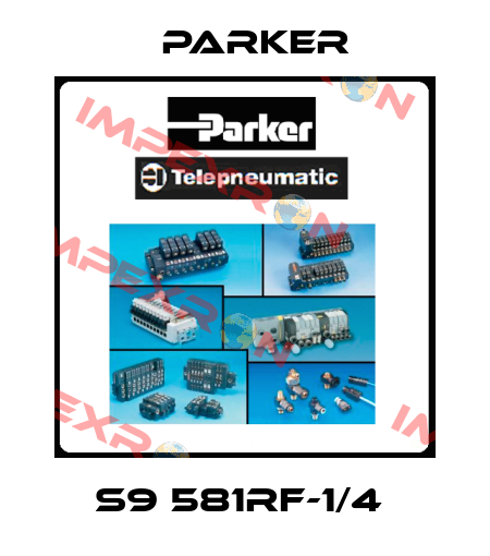S9 581RF-1/4  Parker