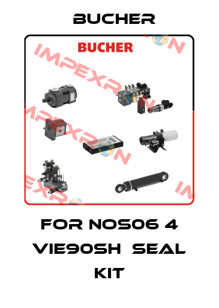 For NOS06 4 VIE90SH  seal kit Bucher
