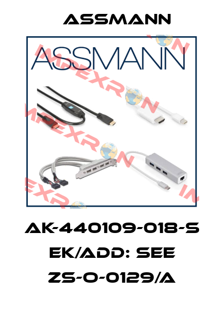 AK-440109-018-S EK/ADD: SEE ZS-O-0129/A Assmann