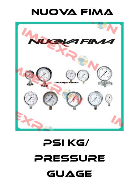 PSI kg/㎠ pressure guage Nuova Fima
