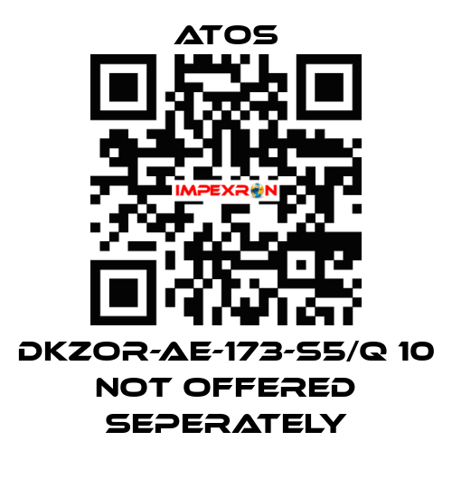 DKZOR-AE-173-S5/Q 10 not offered seperately Atos