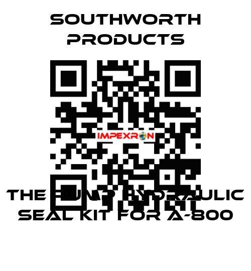 the pump hydraulic seal kit for A-800 Southworth Products