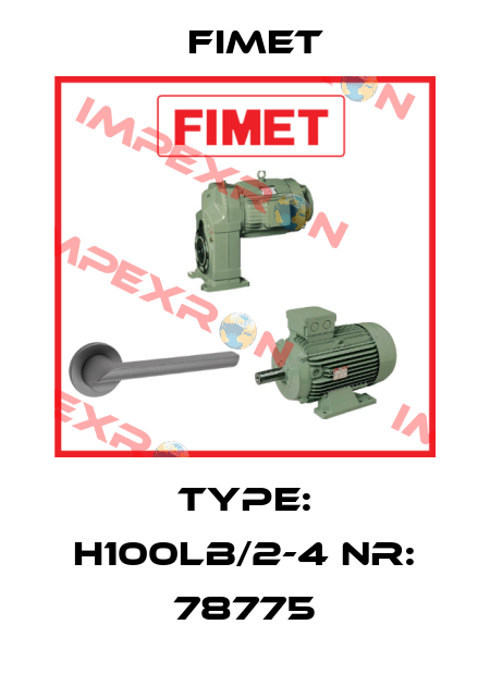 Type: H100LB/2-4 Nr: 78775 Fimet