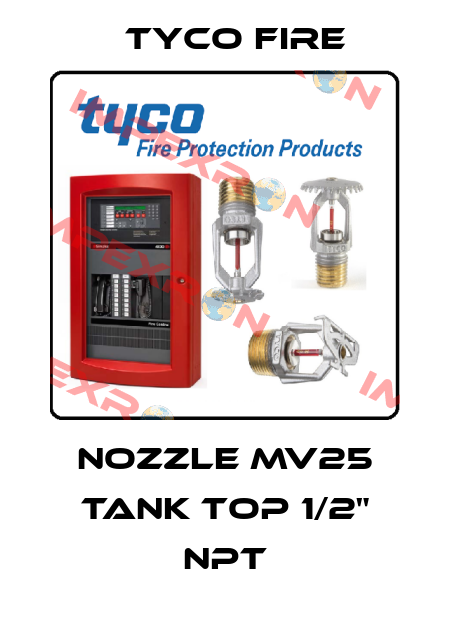 NOZZLE MV25 TANK TOP 1/2" NPT Tyco Fire