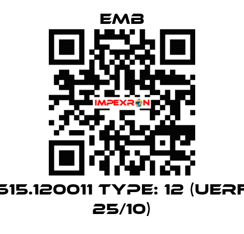 615.120011 Type: 12 (UERF 25/10) Emb