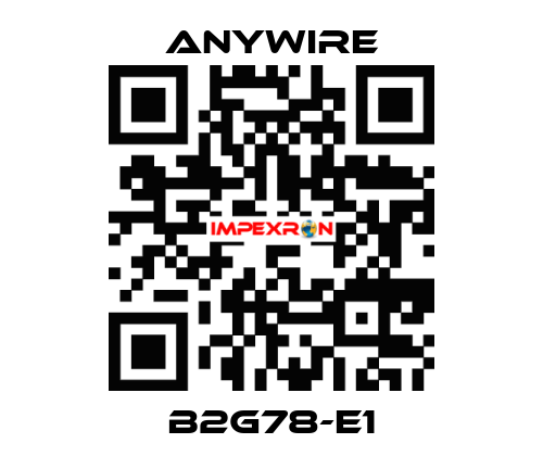 B2G78-E1 Anywire