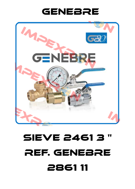 SIEVE 2461 3 " REF. GENEBRE 2861 11 Genebre