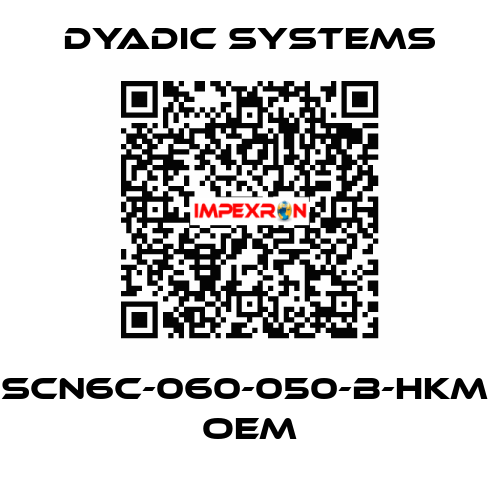 SCN6C-060-050-B-HKM  OEM Dyadic Systems
