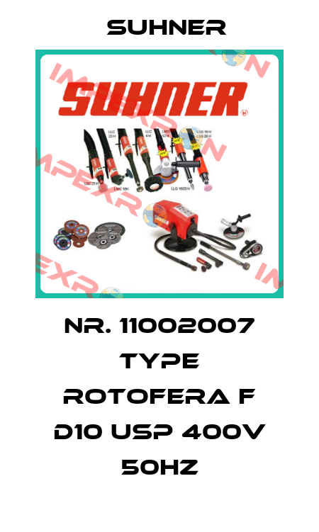 Nr. 11002007 Type ROTOFERA F D10 USP 400V 50HZ Suhner