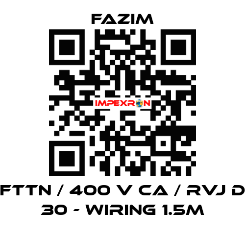 FTTN / 400 V CA / RVJ D 30 - WIRING 1.5M Fazim