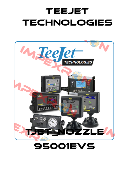 TJET_NOZZLE 95001EVS TeeJet Technologies