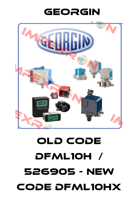 old code DFML10H  / 526905 - new code DFML10HX Georgin