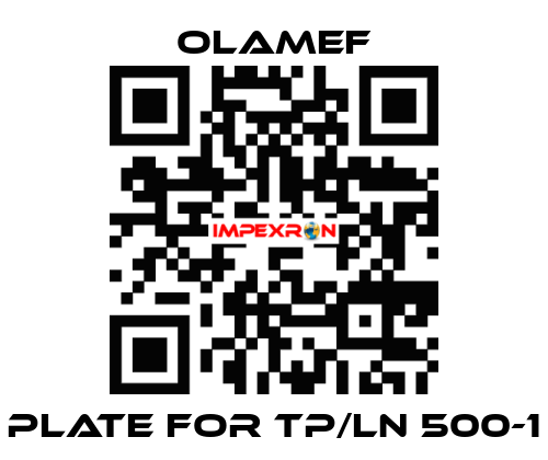 Plate for TP/LN 500-1 olamef