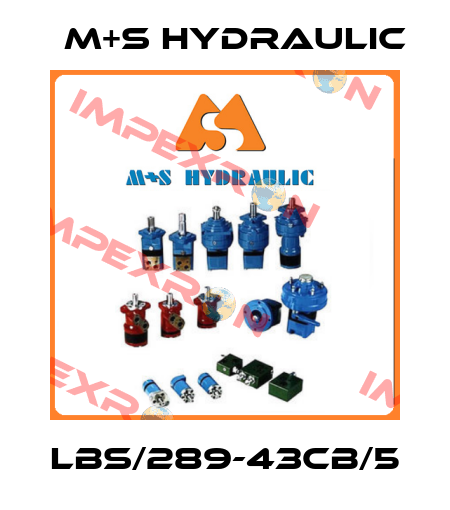 LBS/289-43CB/5 M+S HYDRAULIC